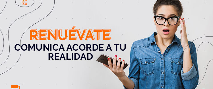 Comunicación acorde a la realidad