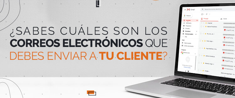 Correos electrónicos a enviar a tu cliente