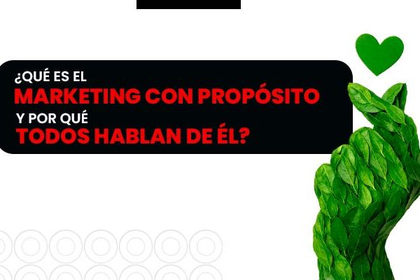 ¿Qué es el marketing con propósito y por qué todos hablan de él?