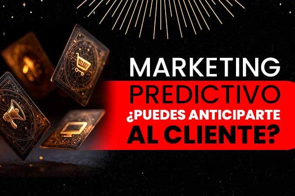 Marketing predictivo- ¿puedes anticiparte al cliente?