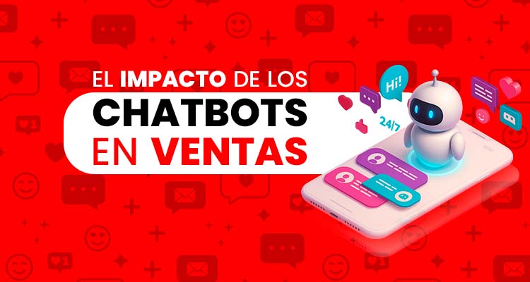 El impacto de los chatbots en ventas