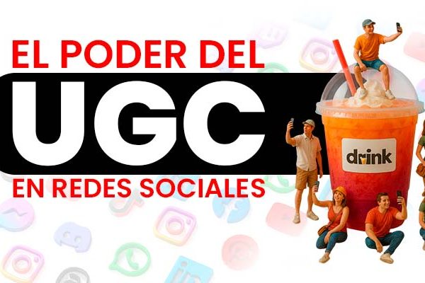 El poder del UGC en redes sociales