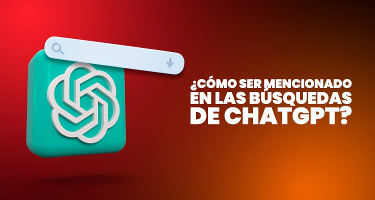 ¿Cómo ser mencionado en las búsquedas de ChatGPT?