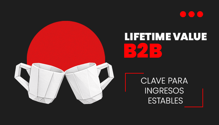 Lifetime Value en B2B