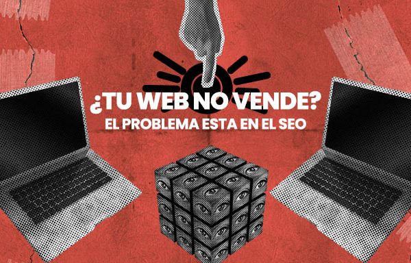 ¿Tu web no vende? El problema está en el SEO
