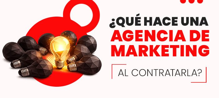 que hace una agencia de marketing