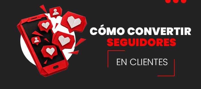 Cómo-convertir-seguidores-en-clientes