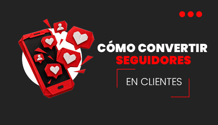 Cómo-convertir-seguidores-en-clientes